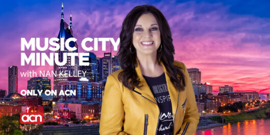 ACN - Music City Minute with Nan Kelley